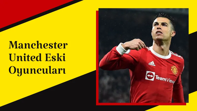 Manchester United Eski Oyuncuları: Efsanelerin Hikayesi