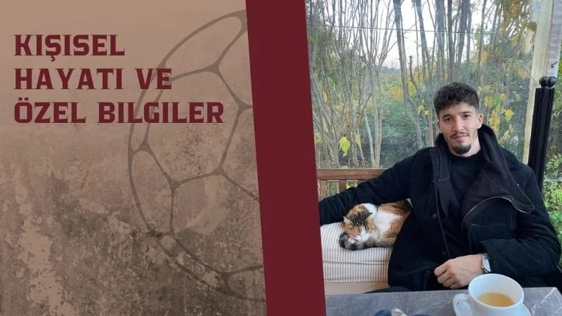 Kişisel Hayatı ve Özel Bilgiler